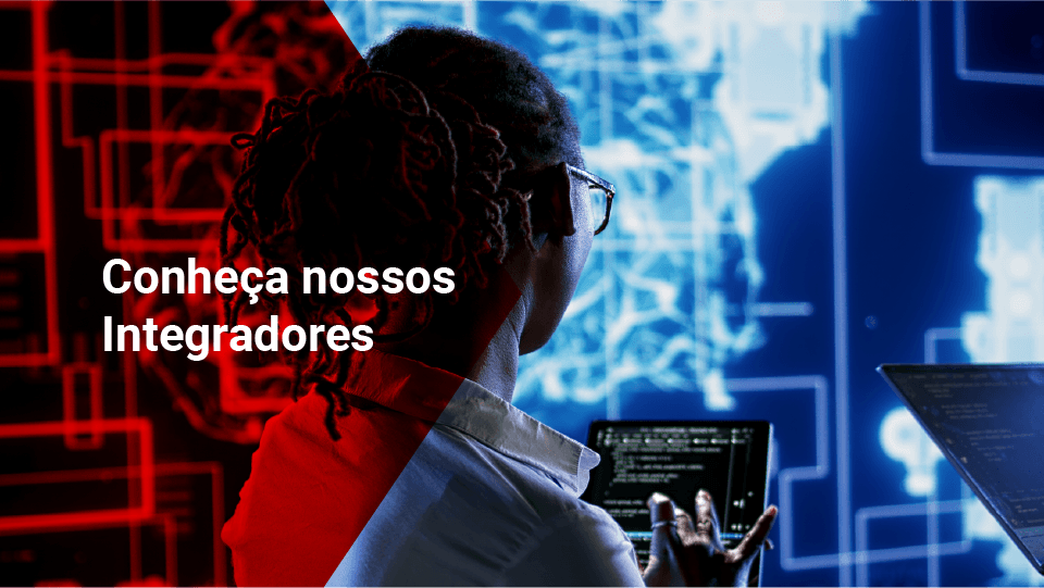 Conheça nossos Integradores