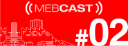 mebcast 02