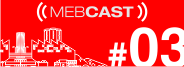 mebcast 03