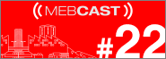 mebcast 22