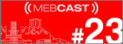 mebcast 23