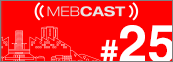 mebcast 25