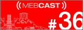 mebcast 36