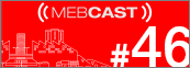MEBCast 10 mebcast 46