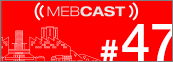 mebcast 47